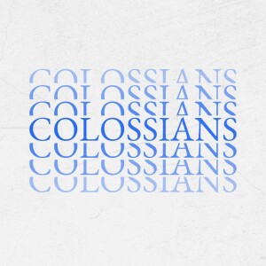 Colossians: Intro