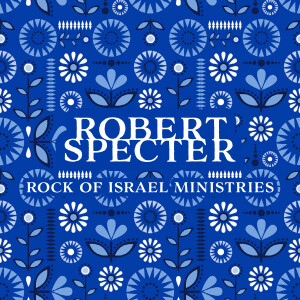 Robert Specter: Rock of Israel Ministries