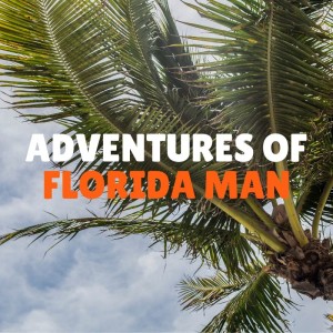 Adventures of Florida Man