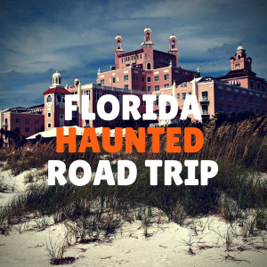 A Florida Haunted Road Trip