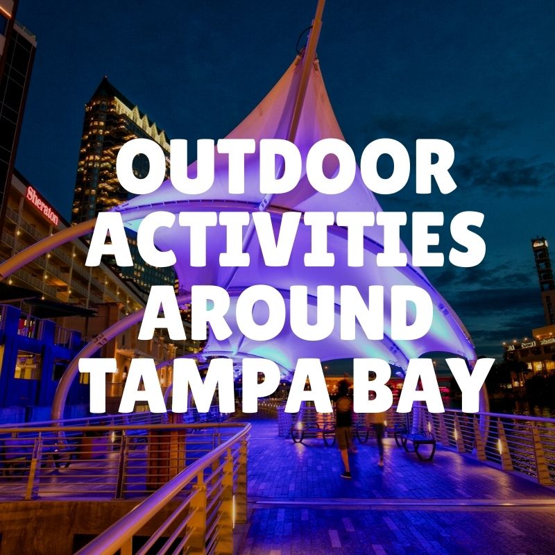 Outdoor activities around Tampa Bay