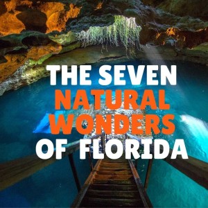 The Seven Natural Wonders of Florida
