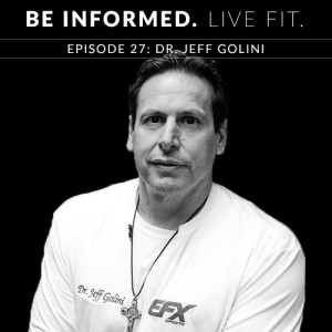 Episode 27: Dr. Jeff Golini