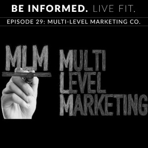 Episode 29: Multi-Level Marketing Companies