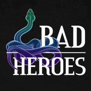 Bad Heroes - The Forgotten Court Part Twelve
