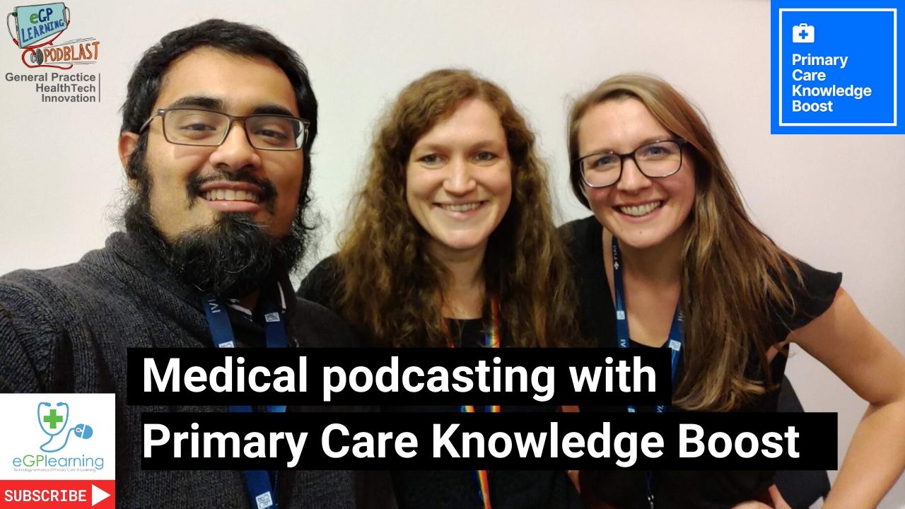 Medical podcasting with Primary Care Knowledge Boost