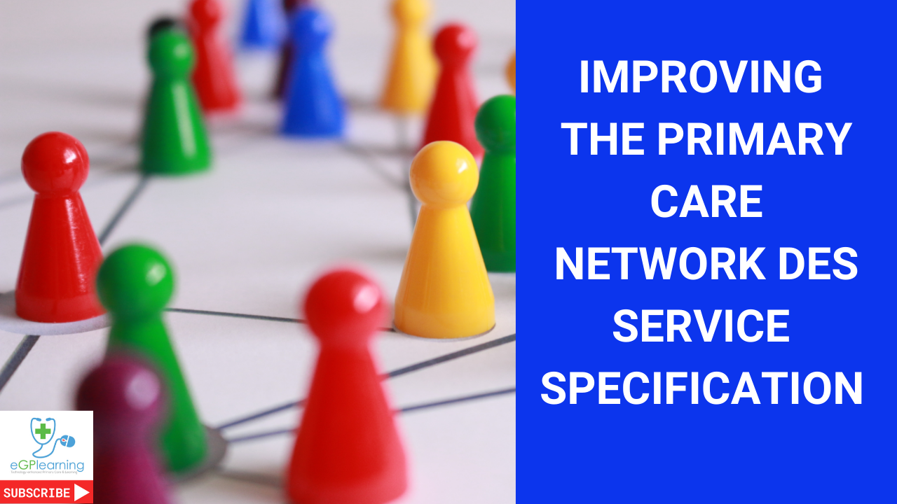 Improving the Primary Care Network DES service specification