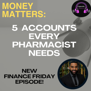 Money Matters: The 5 Crucial Accounts Every Pharmacist Needs! - Finance Fridays!