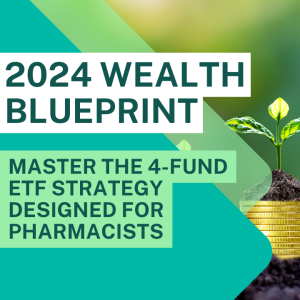 2024 Wealth Blueprint: Master the 4-Fund ETF Strategy Designed for Pharmacists! - Quick Tips on 5 Minute Fridays!