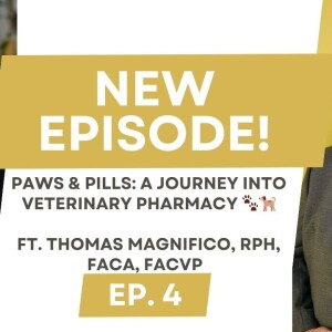 S9E4: Paws & Pills: A Journey into Veterinary Pharmacy! 🐾🐕