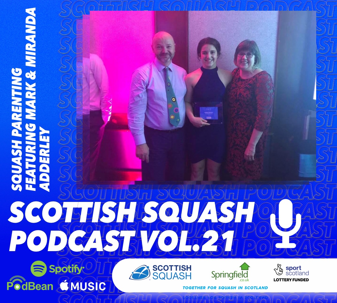 Scottish Squash Podcast - Vol.21 - Being a squash parent!