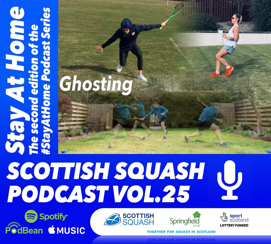 Scottish Squash Podcast - Stay at home #2 - Ghosting Session Ideas