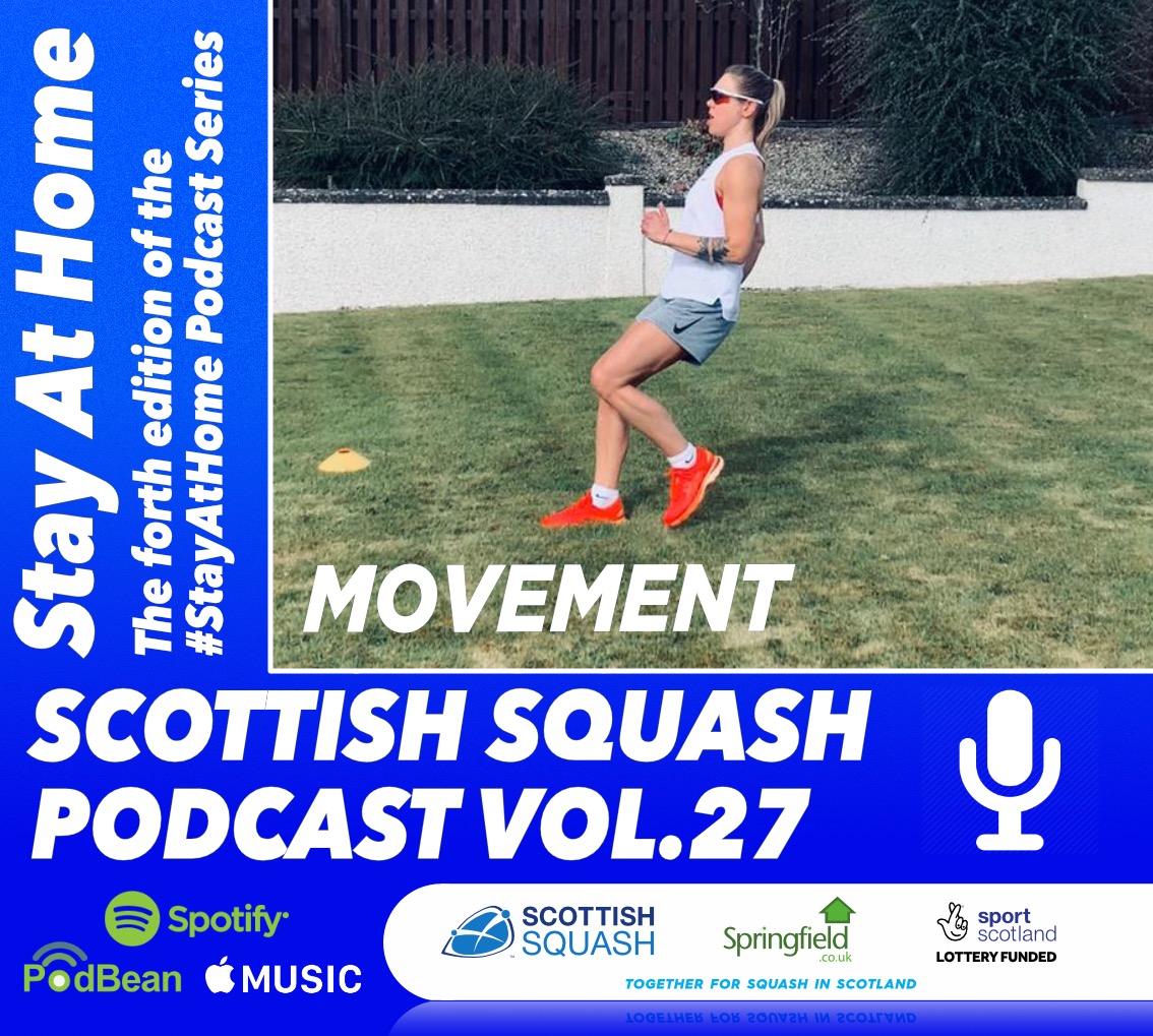 Scottish Squash Podcast Vol.27 - Stay At Home #4 - Movement