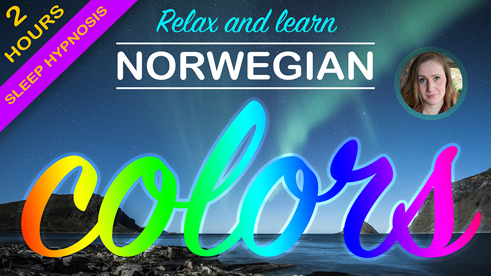 Relax and learn Norwegian- Colours (TWO hour sleep hypnosis).mp3
