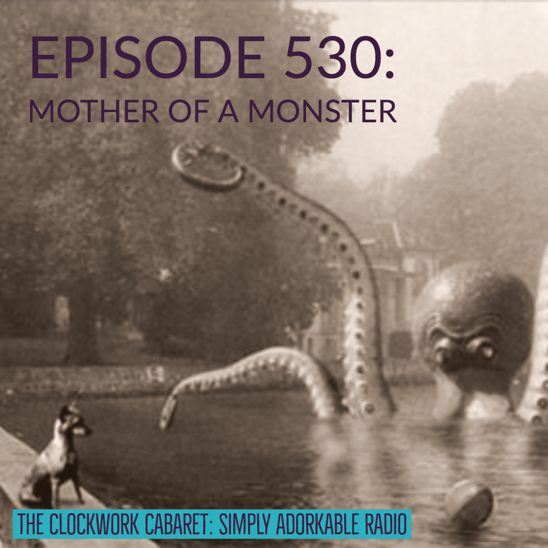 Episode 530: Mother of a Monster