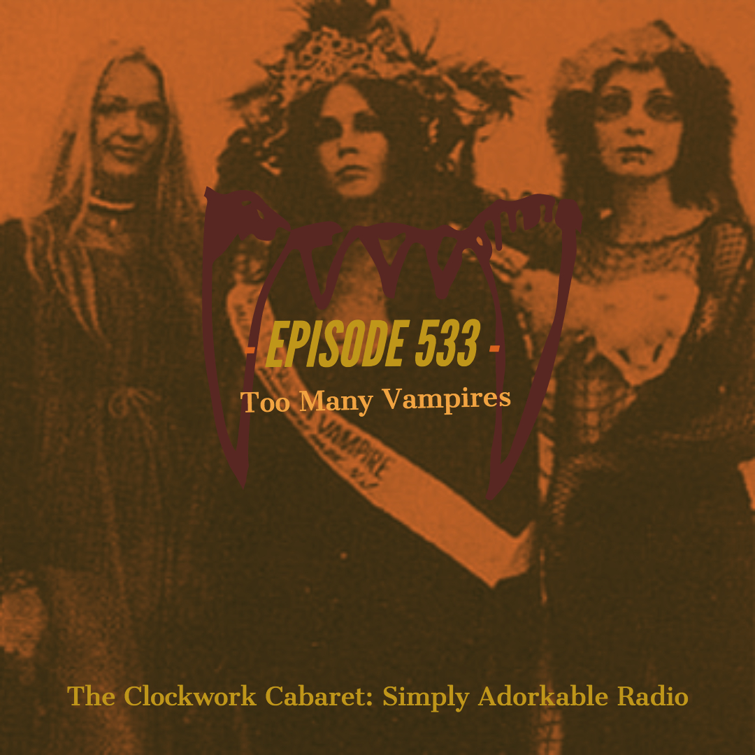 Episode 533: Too Many Vampires
