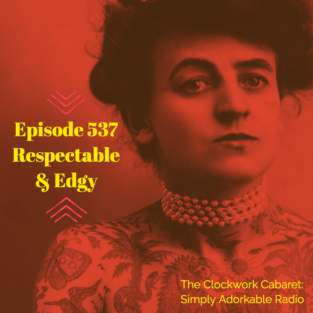 Episode 537: Respectable & Edgy
