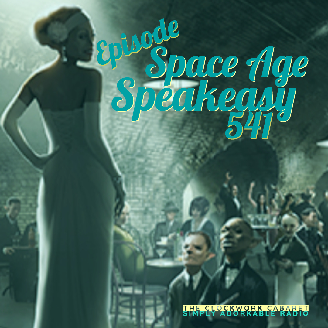 Episode 541: Space Age Speakeasy