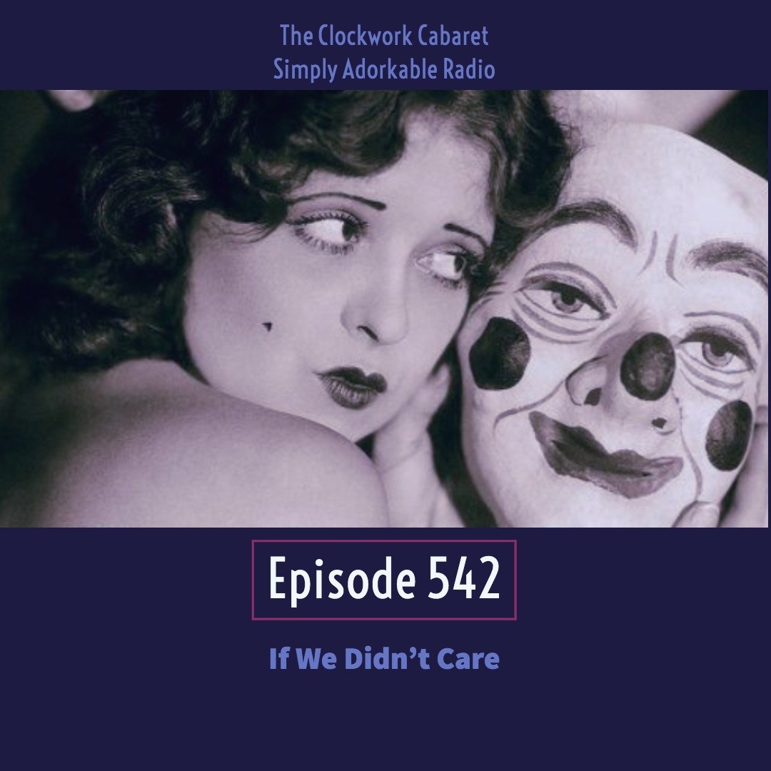 Episode 542: If We Didn't Care