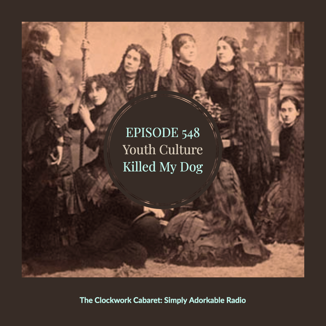 Episode 548: Youth Culture Killed My Dog