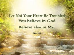 Let not your Heart be troubled
