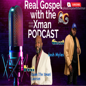 🎶 Josh Myles – The Inspiring Story Behind His New Song "Hold On" | Real Gospel with the Xman