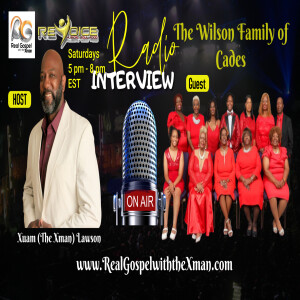 The Wilson Family of Cades Talks “Heaven Belongs to You” | Real Gospel with the Xman