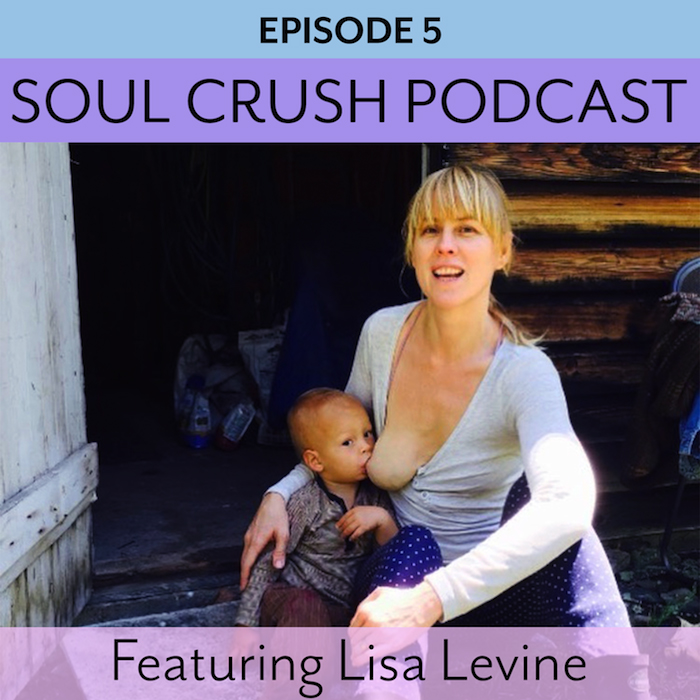 Soul Crush Ep. 5 w Lisa Levine – Magic of Motherhood, Amma  Love + the Power of Laughter