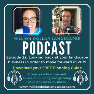 Looking back at your landscape business in order to move forward in 2019 - MDL Episode 22