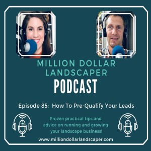 How To Pre-Qualify Your Leads - MDL Episode 85