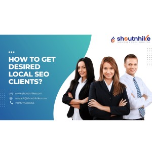 How to Get Desired Local SEO Clients?