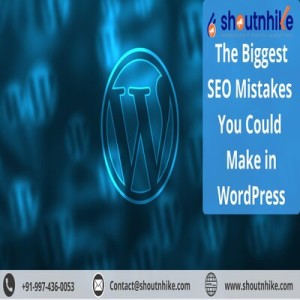 The Biggest SEO Mistakes You Could Make in WordPress