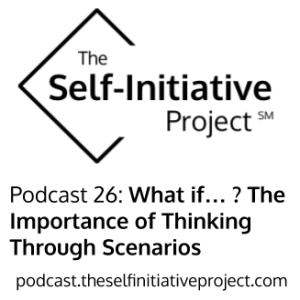 What if... ? The Importance of Thinking Through Scenarios