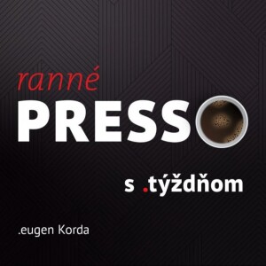 Ranné presso s .týždňom – Piatok