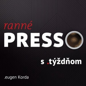 Ranné presso s .týždňom – Piatok