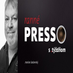 Ranné presso s .týždňom – Piatok