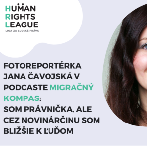 .migračný kompas: Som právnička, ale cez novinárčinu som bližšie k ľuďom