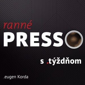 Ranné presso s .týždňom – Piatok
