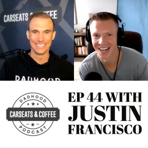 Ep 44 with Justin Francisco