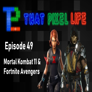 EP 49 Upcoming Releases, Fortnite Avengers update, MK 11, A New Batman Game?