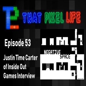 Episode 53- Welcome Justin from Inside Out Games