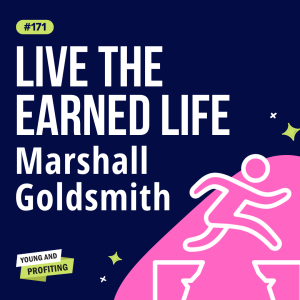 YAPClassic: Marshall Goldsmith, What I’ve Learned From 40 Years of Coaching the World’s Most Successful Business Executives