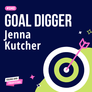 YAPClassic: Jenna Kutcher on Finding Rest in a Hustle Culture and Building a Business That Actually Fulfills You