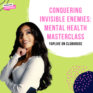 YAPLive: Conquering Invisible Enemies - Mental Health Masterclass on Clubhouse with Dr. Daniel Amen, Dr.Caroline Leaf, Amy Morin and More! | Uncut Ver...