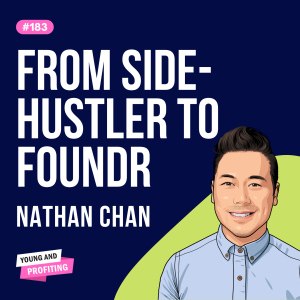 Nathan Chan: The Founders Blueprint | E183