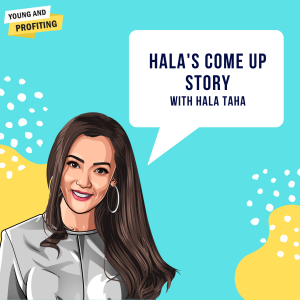 Bonus Episode: Hala’s Come Up Story