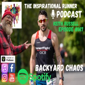 Episode #147 Keith Russell 63 Loops of Backyard Chaos