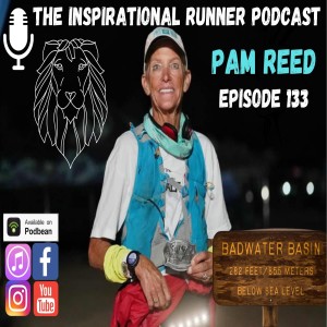 Episode #133 Pam Reed A Pioneer in the World of Ultra Running Badwater Badass