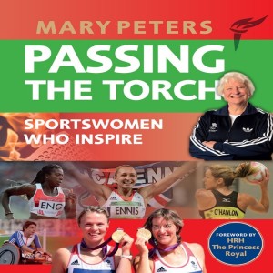 Podcast #89 Lady Mary Peters Pentathlon Olympic Gold ’Passing the Torch’