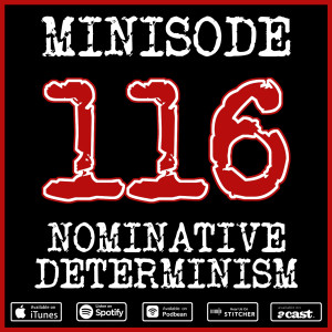 Minisode 116 - Nominative Determinism